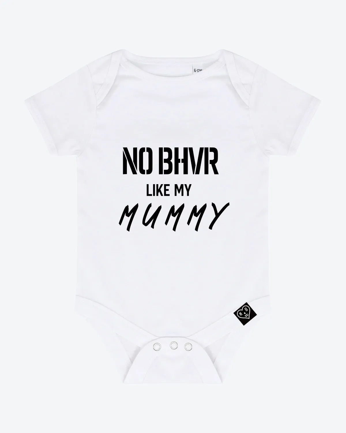 NO BHVR Like my Mummy (White)